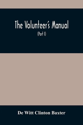 The Volunteer'S Manual de Witt Clinton Baxter Taschenbuch Englisch 2021