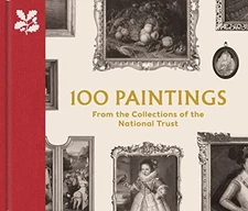 100 Paintings from the Collections of the National Trust (Th... by Taylor, David