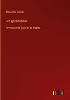 Alexandre Dumas | Les Garibaldiens | Buch | FranzöSisch (2022) | Gebunden