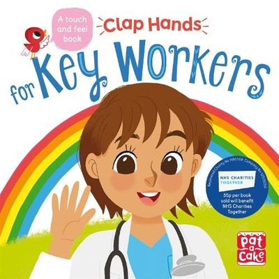 Pat-a-Cake Clap Hands: Key Workers (Kartonbuch) Clap Hands