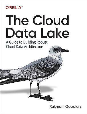 The Cloud Data Lake, Rukmani Gopalan, Taschenbuch