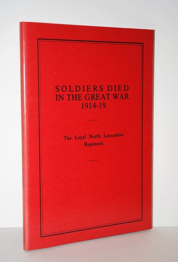 Loyal North Lancashire Regiment Soldiers Died in 1914-19 Hardcover Hayward 1988