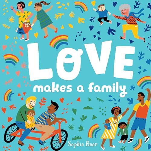 Love Makes a Family Beer, Sophie [board_book] 9780525554226