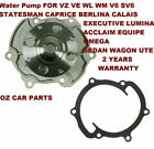 <!--F#f_0-->WATER PUMP WITH GASKET FOR VZ V6 EXECUTIVE BERLINA CALAIS 2 YEAR WARRANTY NEW<!--F/-->