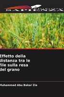 Muhammad Abu Bakar Zia | Effetto Della Distanza Tra Le File Sulla Resa Del Grano