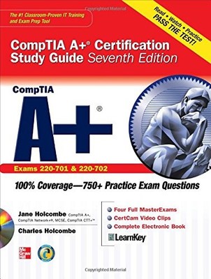 CompTIA A+ Certification Study Guide, Seventh Edition (Exam 220-