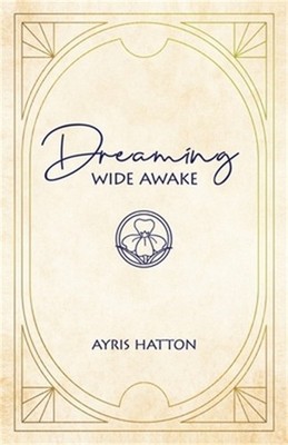 Dreaming Wide Awake (Paperback or Softback)