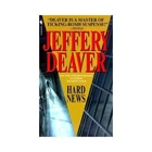 Hard News by Jeffery Deaver (2001, Mass Market)