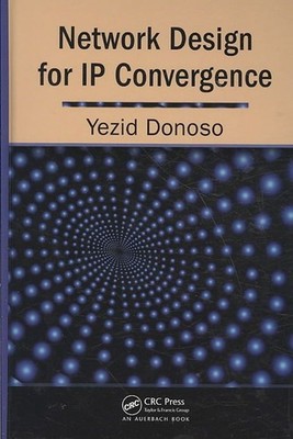 Network Design for IP Convergence by Yezid Donoso (English) Hardcover Book