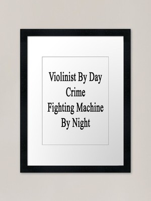Violinist By Day Crime Fighting Mac Gerahmtes Wandbild Poster Leinwanddruck Bild
