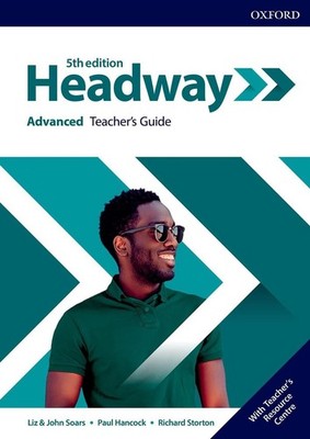 Headway: Advanced: Teacher's Guide with Teacher's Resource Center 5th Edition by