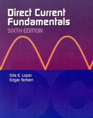 Direct Current Fundamentals by Orla E. Loper