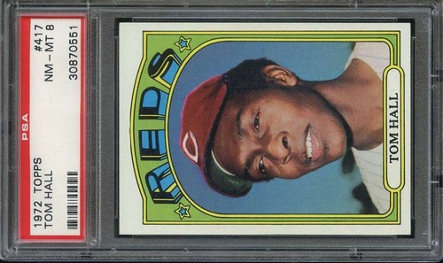 Tom Hall Reds 1972 TOPPS #417 TOM HALL PSA 8 REDS *B72607 | eBay