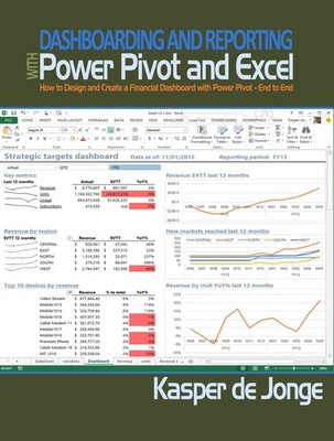 Dashboarding and Reporting with Power Pivot and Excel: How to Design and Cre...