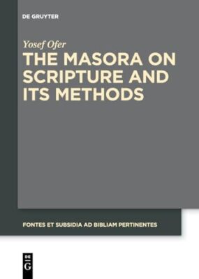 Die Masora über die Schrift und ihre Methoden von Yosef Ofer (Taschenbuch, 2020)