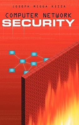 Computer Network Security by Joseph Migga Kizza: New