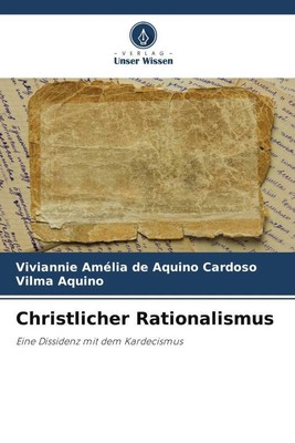 Viviannie Amélia de Aquino Cardoso (u. a.) | Christlicher Rationalismus | Buch