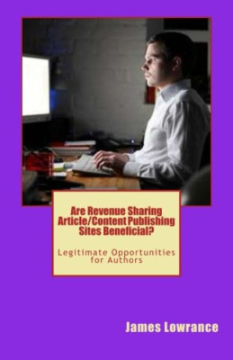 Are Revenue Sharing Article/Content Publishing Sites Be - Paperback NEW Lowrance