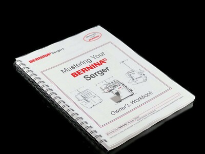 Bernina Serger 700D 800DL 1150MDA 1300 MDC Mastery WORK BOOK Reprint coil Bound