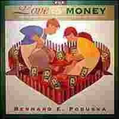 For Love and Money: How to Share the Same Checkbook and Still Love Eac - GOOD
