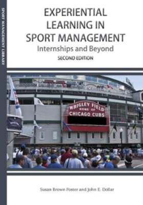 Experiential Learning in Sport Management Internships and Beyond by Foster: Used