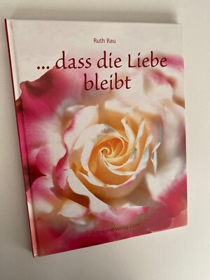 Dass die Liebe bleibt von Ruth Rau | p423