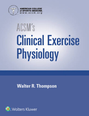 ACSM's Clinical Exercise Physiology - Hardcover - GOOD