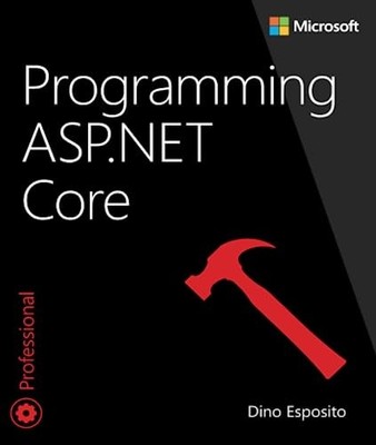 Programmierung ASP.NET Core (Entwicklerreferenz), Dino Esposito
