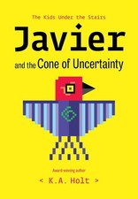 Javier and the Cone of Uncertainty: The Kids Under the Stairs Hardcover