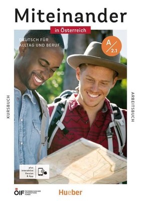 Miteinander in Österreich   Deutsch für Alltag und Beruf A2.1: Deutsch als  ...