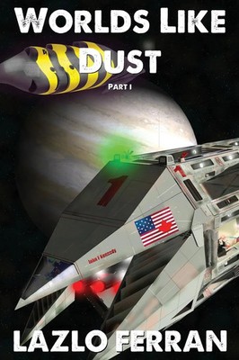 Worlds Like Dust The Battle for Earth - Part 1 Lazlo Ferran Taschenbuch Englisch