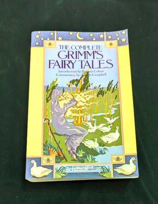 The Complete Grimm's Fairy Tales Grimm SC Padraic Colum Intro, Pantheon Folklore