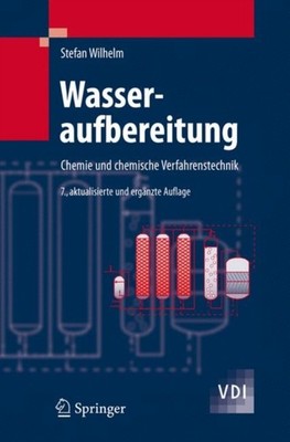 WASSERAUFBEREITUNG : CHEMIE UND CHEMISCH by WILHELM, STEFAN Hardback Self Help