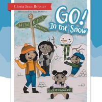 Go! In The Snow Gloria Jean Royster (U. A.) Taschenbuch Kartoniert / Broschiert