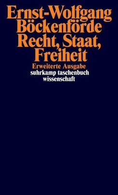 Recht, Staat, Freiheit Ernst-Wolfgang Böckenförde