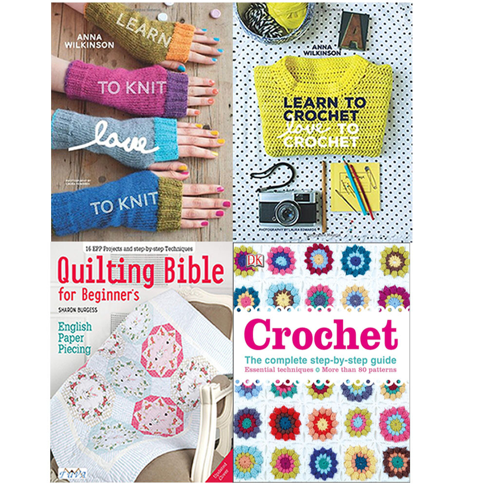 Crochet,Learn To Knit, Love To Knit,Quilting Bible 4 Books Collection Set NEW