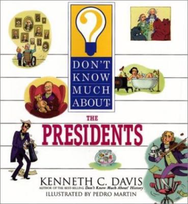 Don't Know Much About the Presidents - hardcover, Kenneth C Davis, 9780060286156