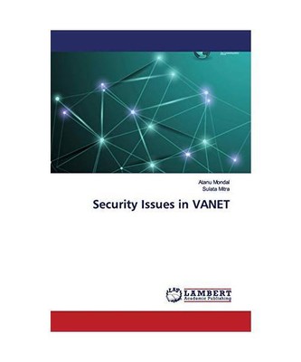 Security Issues in VANET, Atanu Mondal, Sulata Mitra