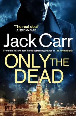Only the Dead | James Reece 6 | Jack Carr | Taschenbuch | Englisch | 2023