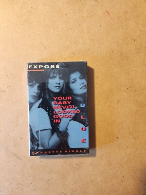 Expose Your Baby Never Looked Good In Blue Cassette UNOPENED factory sealed!!