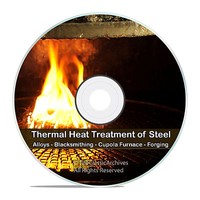 Heat Treatment Of Steel, Thermal, Forge, Blacksmithing, Blast Furnace Cd Dvd V69 Heat Treatment Of Steel, Thermal, Forge, Blacksmithing, Blast Furnace Cd Dvd V69