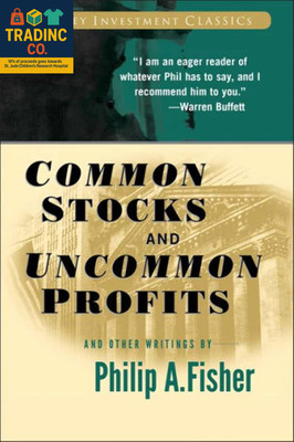 Common Stocks and Uncommon Profits and Other Writings (Wiley Investment Classics