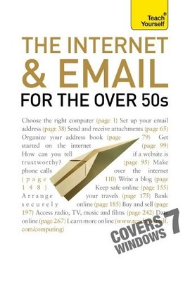 THE INTERNET AND EMAIL FOR THE OVER 50S: A TEACH YOURSELF By Bob Reeves
