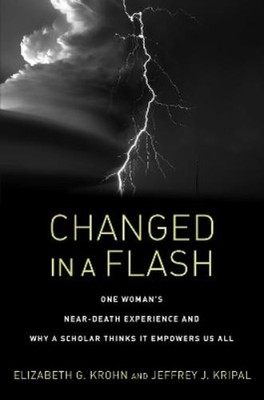 Jeffrey J. Kripal Elizabeth G. Krohn Changed in a Flash (Paperback)
