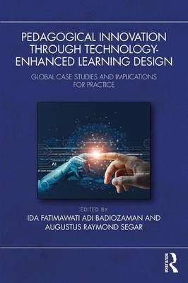 Pedagogical Innovation Through Technology-Enhanced Learning Design: Global Case