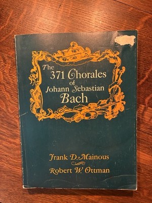 The 371 Chorales of Johann Sebastian Bach Voice Choir Sheet Music Songbook