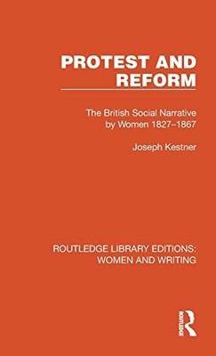 Kestner - Protest and Reform  The British Social Narrative by Women 1 - T9000z