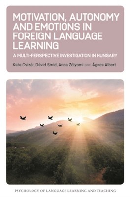Motivation, Autonomy and Emotions in Foreign Language Learning: A Multi-Perspect