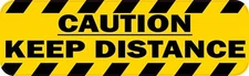 10in x 3in Caution Keep Distance Vinyl Sticker Car Truck Vehicle Bumper Decal