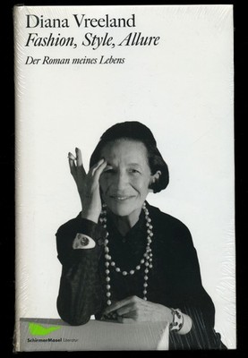 Diana VREELAND FASHION, STYLE, ALLURE Der Roman meines Lebens mit SU NEU/SEALED!